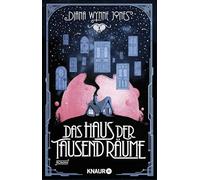 Das Haus der tausend Räume: Roman. Die magisch-romantische Fortsetzung von "Das wandelnde Schloss"
