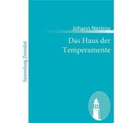 Das Haus der TemperamentePosse mit Gesang in zwei Akten - Johann Nestroy - BoD Third Party Titles - Livre en Anglais Johann NestroyJohann Nestroy (Auteur)