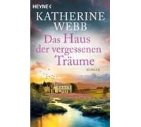 Katharina Volk Katherine Webb Das Haus der vergessenen Träume: Roman (Poche)