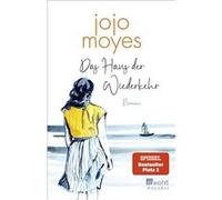 Jojo Moyes – Das Haus der Wiederkehr – SPIEGEL Bestseller Platz 1 – Rowohlt