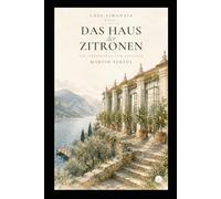 Das Haus der Zitronen: Ein Liebesroman vom Gardasee