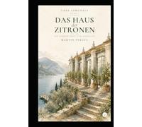 Das Haus der Zitronen: Ein Liebesroman vom Gardasee