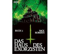 Das Haus des Exorzisten - Buch 2: Thriller