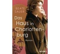 Beate Sauer Das Haus in Charlottenburg: Roman (Poche)