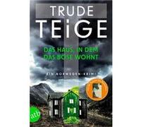 Das Haus, in dem das Bo¨se wohnt | Trude Teige Trude TeigeTrude Teige (Auteur)