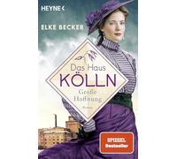 Das Haus Kölln. Große Hoffnung: Roman