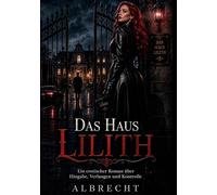 Das Haus Lilith: Ein langes Wochenende im Haus Lilith