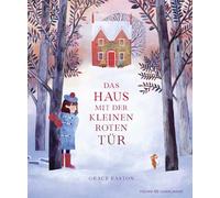 Das Haus mit der kleinen roten Tür: Wintergeschichte für Kinder ab 4 Jahren für die Weihnachtszeit mit interaktiven Klappen und wunderschönen Illustrationen