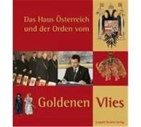 Das Haus Österreich und der Orden vom Goldenen Vlies