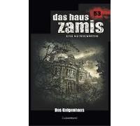 Das Haus Zamis 53 - Das Galgenhaus