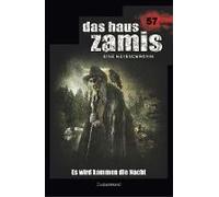 Das Haus Zamis 57 - Es Wird Kommen Die Nacht