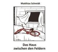 Das Haus Zwischen Den Feldern