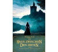 Das Haus zwischen den Zeiten