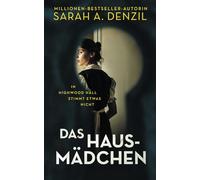 Das Hausmädchen: In Highwood Hall stimmt etwas nicht