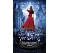 Das Herz des Verräters: Die Chroniken der Verbliebenen. Band 2