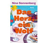 Das Herz, ein Wolf: Roman