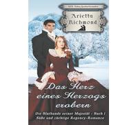 Das Herz eines Herzogs erobern: Süße und züchtige Regency-Romanze