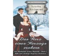 Das Herz eines Herzogs erobern: Süße und züchtige Regency-Romanze