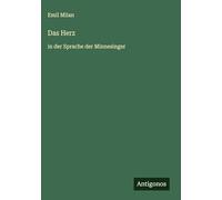 Das Herz: in der Sprache der Minnesinger