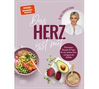 Das Herz isst mit Die besten Rezepte für ein gesundes Herz und starke Gefäße - Catharina Hamm - ZS - ein Verlag der Edel Verlagsgruppe - ebook (ePub) - Livre