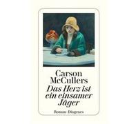 Carson McCullers, Susanna Brenner – Das Herz ist ein einsamer Jäger – Roman – Poche
