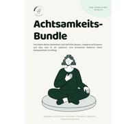 Das Herzstark-Prinzip - Achtsamkeits-Bundle: Verstehe deine Gedanken und Gefühle besser, reagiere achtsamer auf das, was in dir passiert, und entwickle dadurch mehr Gelassenheit im Alltag