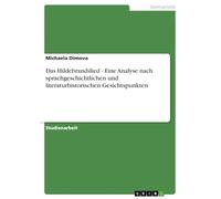 Das Hildebrandslied - Eine Analyse nach sprachgeschichtlichen und literaturhistorischen Gesichtspunkten