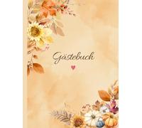 DAS Hochzeits Gästebuch für 50 Gäste mit kreativen, humorvollen & tiefgründigen Fragen (DIN A4, hochkant, romantisch, modern, Herbst, orange): Das ... Erinnerungen mit Herz, Witz & Persönlichkeit