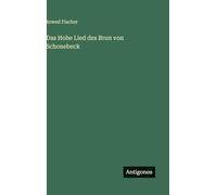 Das Hohe Lied des Brun von Schonebeck