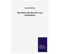 Das Hohe Lied Des Brun Von Schonebeck