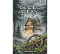 Das Hotel am Ende der Welt: Ein mysteriöser Schwarzwald-Krimi für Deutschlerner (Niveau B1)