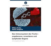 Das Immunsystem der Fische - angeborene, erworbene und lymphoide Organe: Immunsystem der Fische