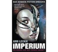 Das Imperium | Ann Leckie Ann LeckieAnn Leckie (Auteur)
