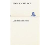 Das indische Tuch - Edgar Wallace - BoD Third Party Titles - Livre en Anglais Edgar WallaceEdgar Wallace (Auteur)