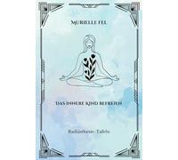 Das innere Kind befreien: Radiästhesie-Tafeln