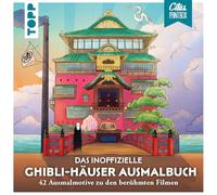 Das inoffizielle Ghibli-Häuser Ausmalbuch: 42 Ausmalmotive zu den berühmten Filmen