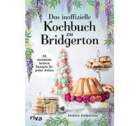 Das inoffizielle Kochbuch zu Bridgerton: 50 skandalös leckere Rezepte für jeden Anlass. Das Koch- und Backbuch zur erfolgreichen Netflix-Serie: Rezepte für Tea Time, Buffets und Dinnermenüs.