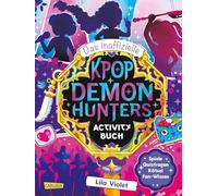 Das inoffizielle KPOP DEMON HUNTERS Activity Buch: Spiele, Quizfragen, Rätsel, Fan-Wissen zu Huntr/x, zu Rumi, Mira und Zoey und den Saja Boys