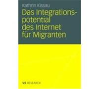 Das Integrationspotential Des Internet Fur Migranten Kathrin Kissau (Auteur)