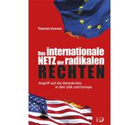 Das internationale Netz der radikalen Rechten Angriff auf die Demokratie in den USA und Europa - Thomas Greven - Dietz, J.H.W., Nachf. - ebook (ePub) - Livre