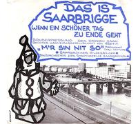 Das is Saarbrigge/Wenn ein schöner Tag zu Ende geht(7" Vinyl Single)