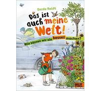 Das ist auch meine Welt: Wie können wir sie besser machen?