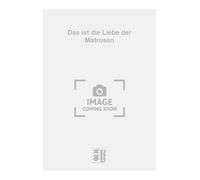 Das ist die Liebe der Matrosen. Chant et Piano.