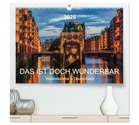 Das ist doch wunderbar. Weltkulturerbe in Deutschland (hochwertiger Premium Wandkalender 2026 DIN A2 quer), Kunstdruck in Hochglanz: Deutschland ist ... zwölf wunderbare Objekte aus Unesco-Liste.