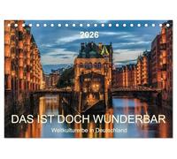 Das ist doch wunderbar. Weltkulturerbe in Deutschland (Tischkalender 2026 DIN A5 quer), CALVENDO Monatskalender: Deutschland ist schön. Das wissen wir ... zwölf wunderbare Objekte aus Unesco-Liste.