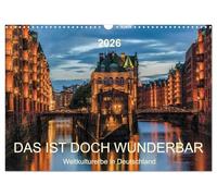 Das ist doch wunderbar. Weltkulturerbe in Deutschland (Wandkalender 2026 DIN A3 quer), CALVENDO Monatskalender: Deutschland ist schön. Das wissen wir ... zwölf wunderbare Objekte aus Unesco-Liste.