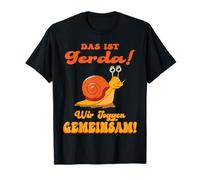 Das ist Gerda wir joggen gemeinsam - Laufen Schnecke Sport T-Shirt