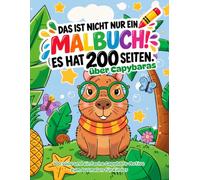 Das ist nicht nur ein Malbuch! Es hat 200 Seiten über Capybaras: 100 süße und einfache Capybara-Motive zum Ausmalen für Kinder