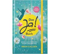 Das Ja! Buch: Erkenne, was du wirklich willst und gehe mutig deinen Weg (inkl. persönlichem Workbook)