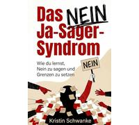 Das Ja-Sager-Syndrom: Wie du lernst, Nein zu sagen und Grenzen zu setzen